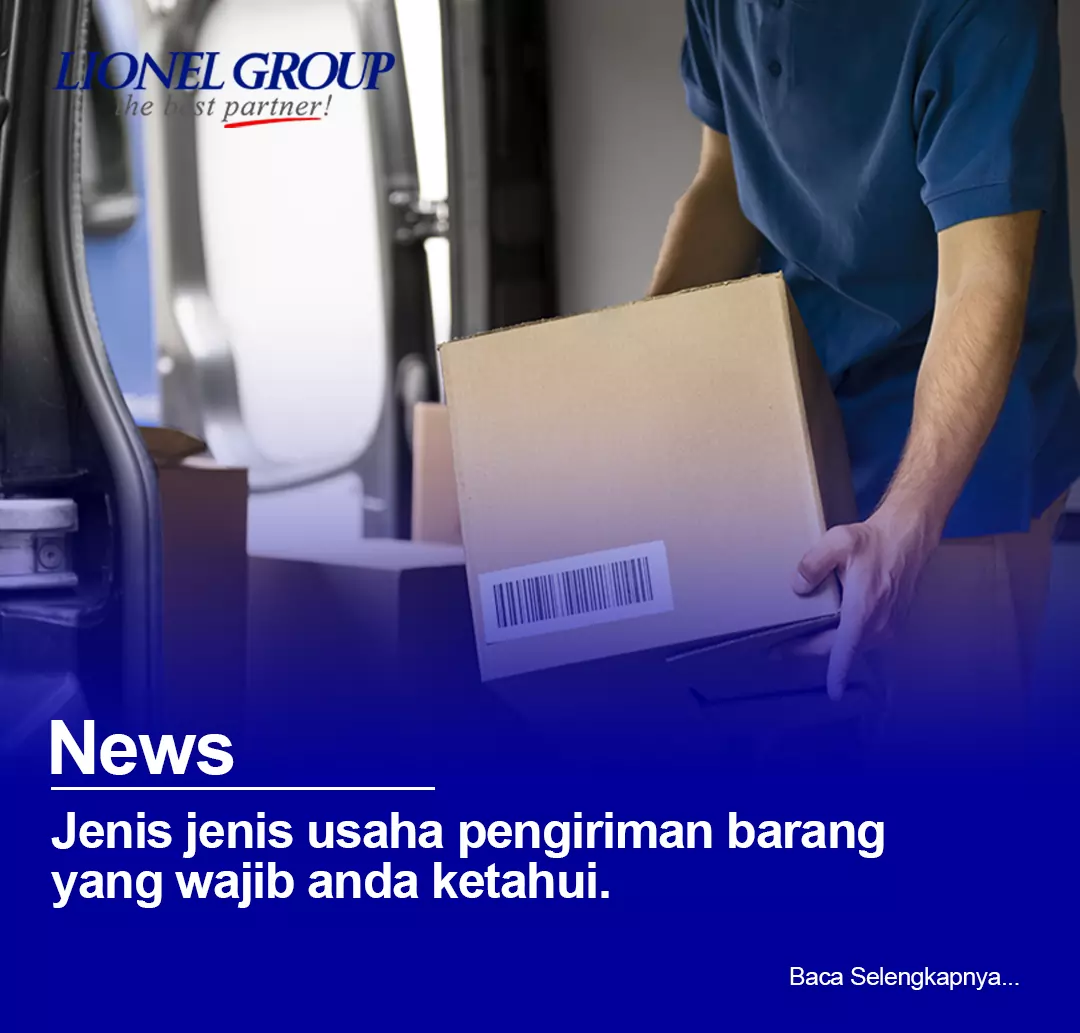 Jenis Jenis Usaha Pengiriman Barang Yang Wajib Anda Ketahui