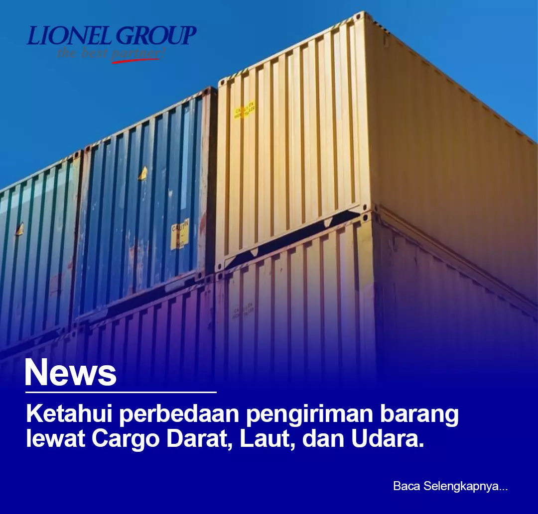 Ketahui Perbedaan Pengiriman Barang Lewat Darat, Laut, Dan Udara
