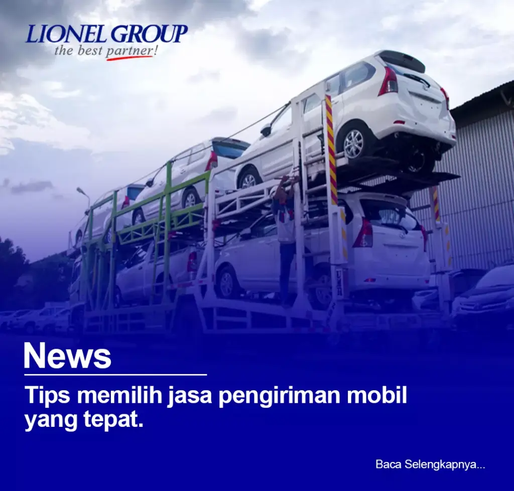 Tips Memilih Jasa Pengiriman Mobil Yang Tepat
