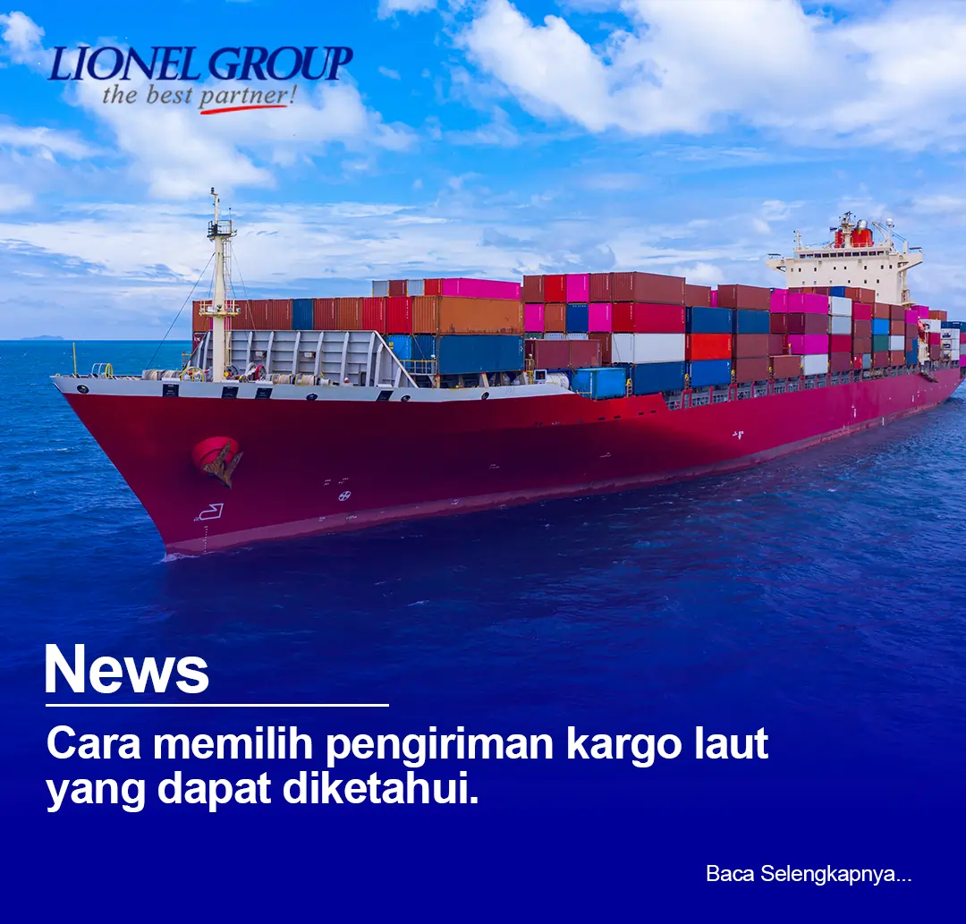Cara Memilih Pengiriman Cargo Laut Yang Dapat Diketahui