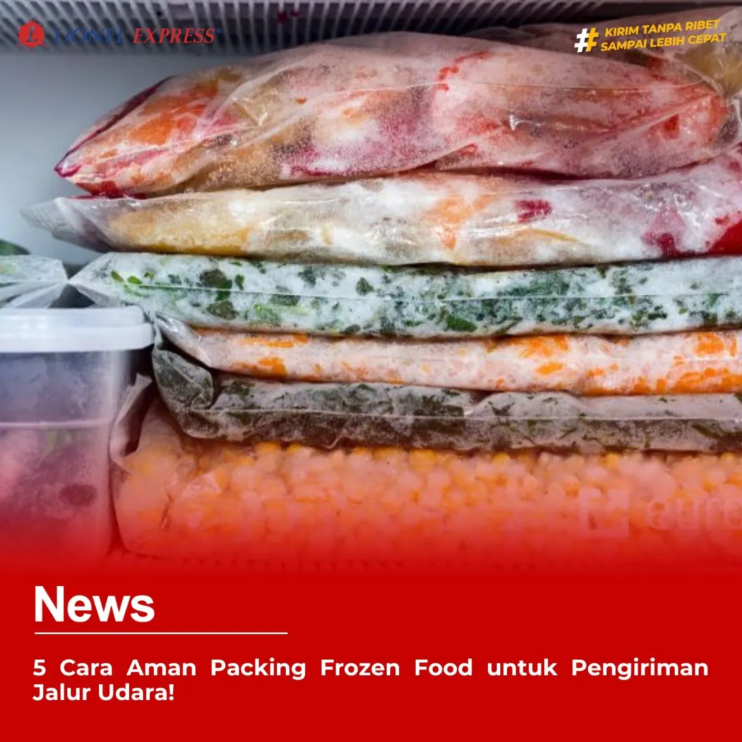5 Cara Aman Packing Frozen Food untuk Pengiriman Jalur Udara!