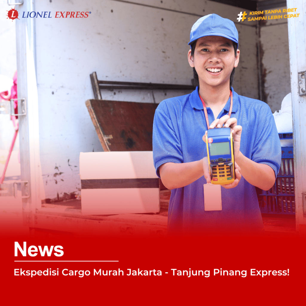 Ekspedisi Cargo Murah Jakarta Tanjung Pinang Express!
