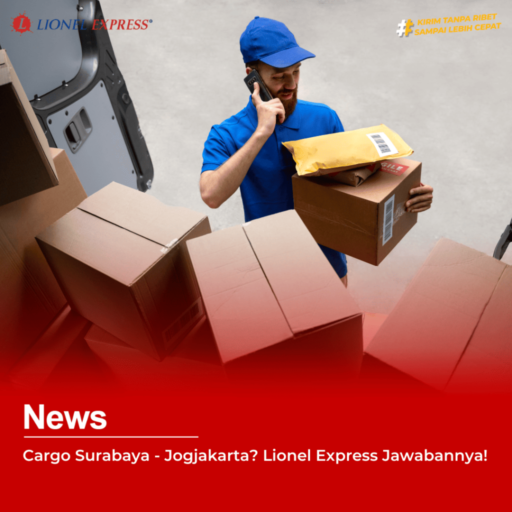 Cargo Surabaya Jogjakarta? Lionel Express Jawabannya!