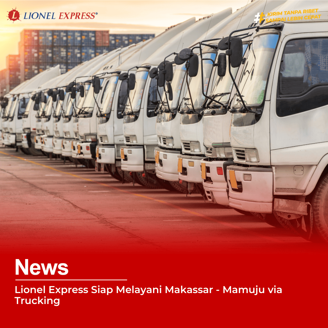 Lionel Express Siap Melayani Makassar-Mamuju via Trucking