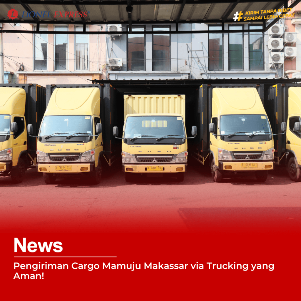 Pengiriman Cargo Mamuju Makassar via Trucking yang Aman!