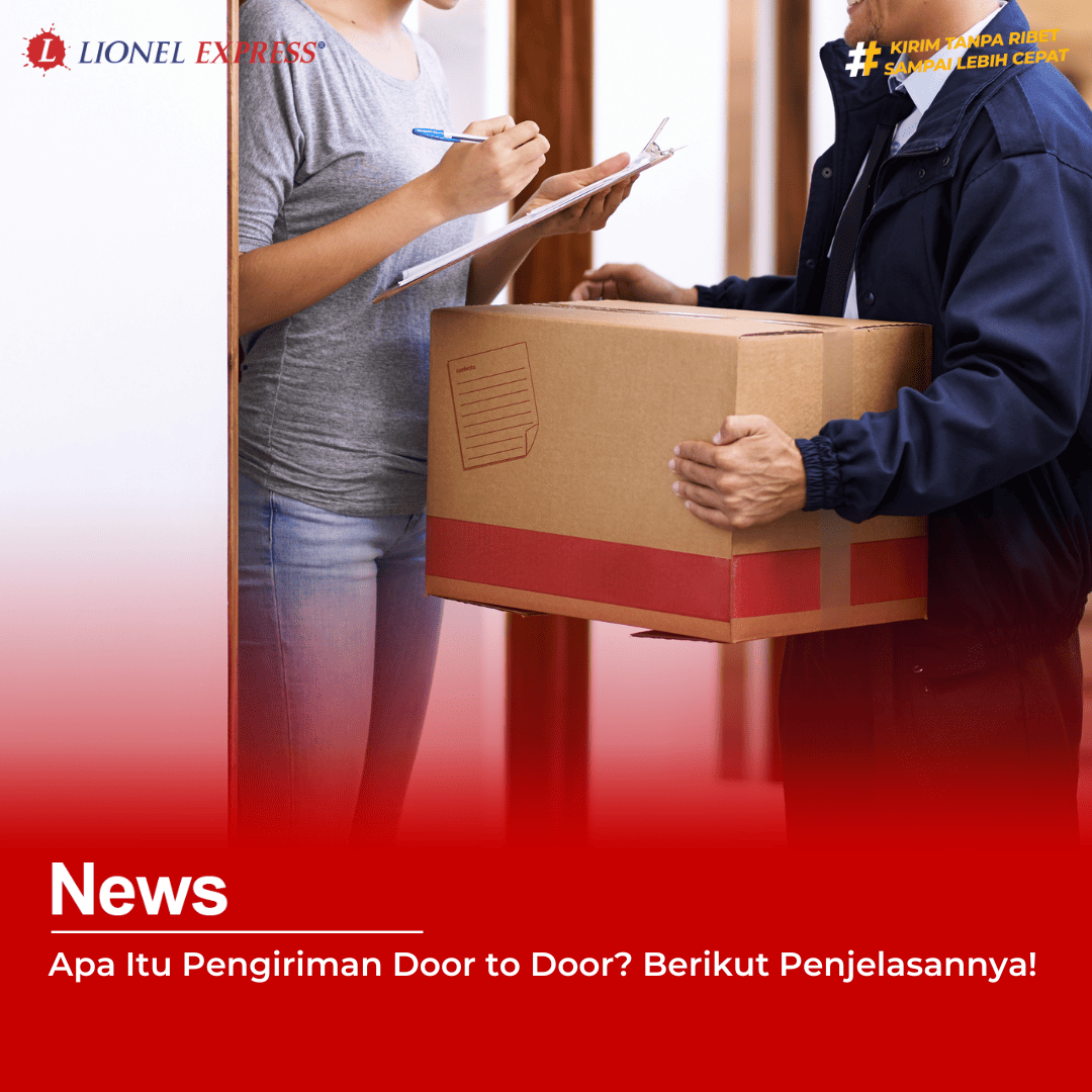Apa Itu Pengiriman Door to Door? Berikut Penjelasannya!
