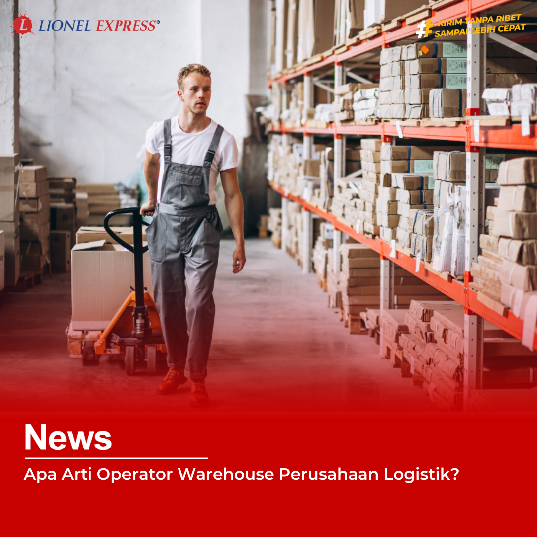 Apa Arti Operator Warehouse Perusahaan Logistik?