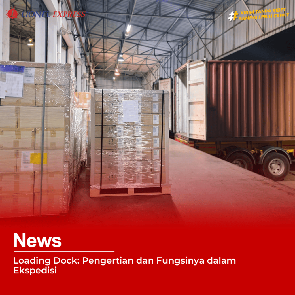 Loading Dock: Pengertian dan Fungsinya dalam Ekspedisi