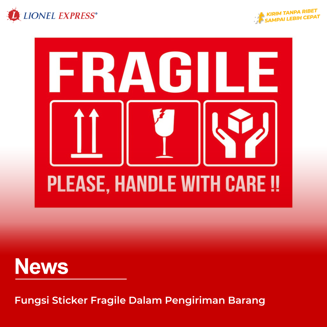 Fungsi Sticker Fragile Dalam Pengiriman Barang
