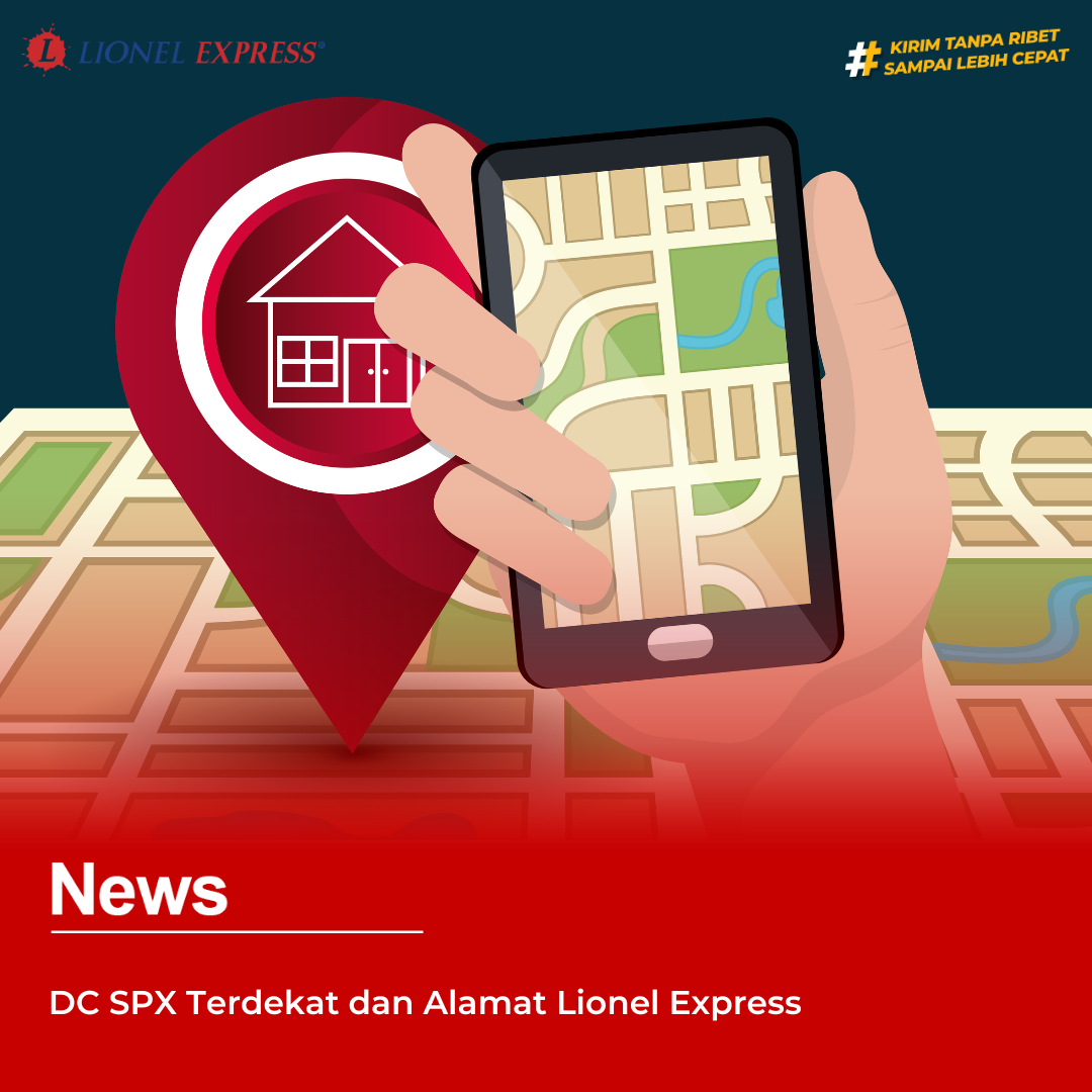 DC SPX Terdekat dan Alamat Lionel Express