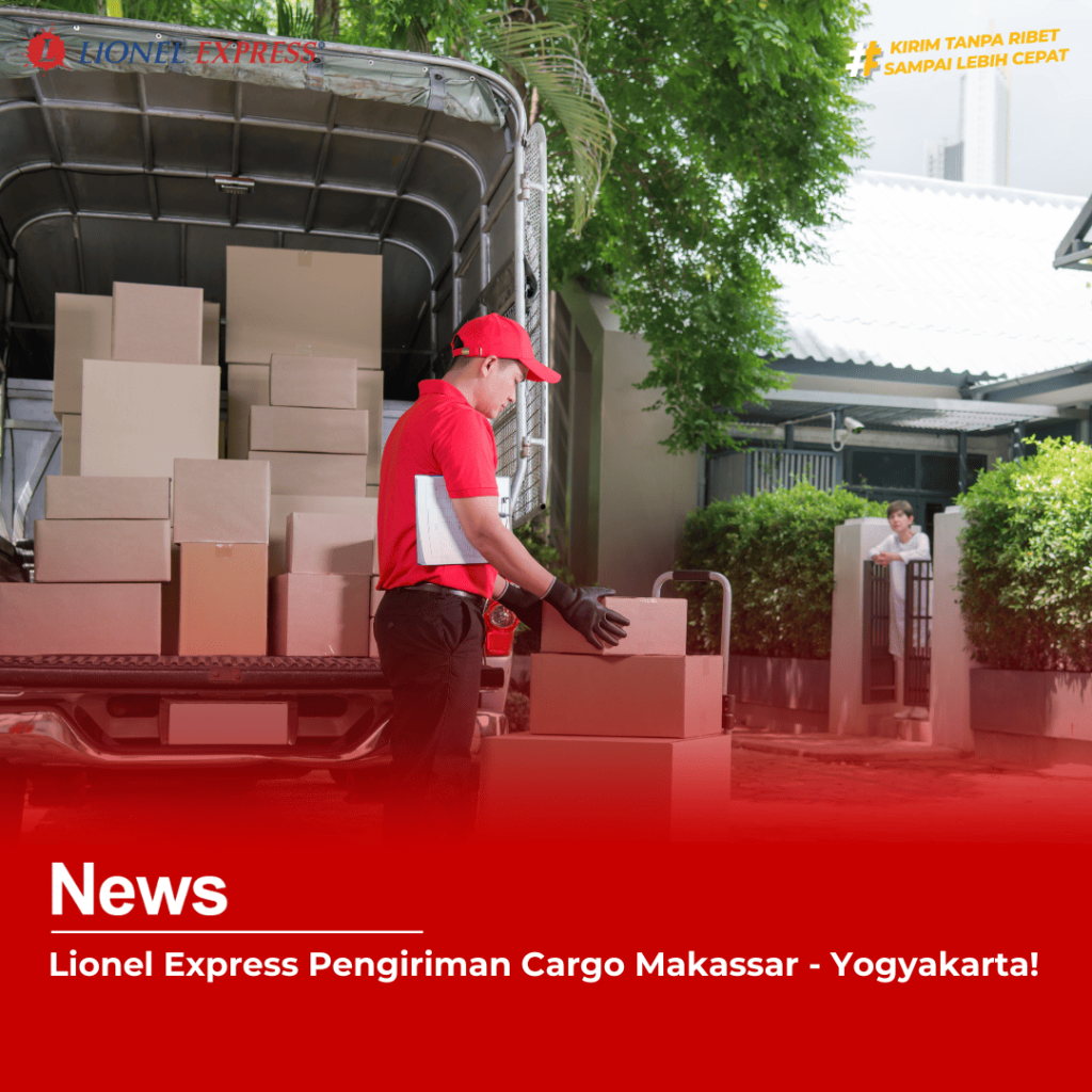 Lionel Express Pengiriman Cargo Makassar Yogyakarta!
