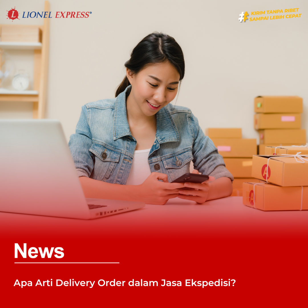 Apa Arti Delivery Order dalam Jasa Ekspedisi?