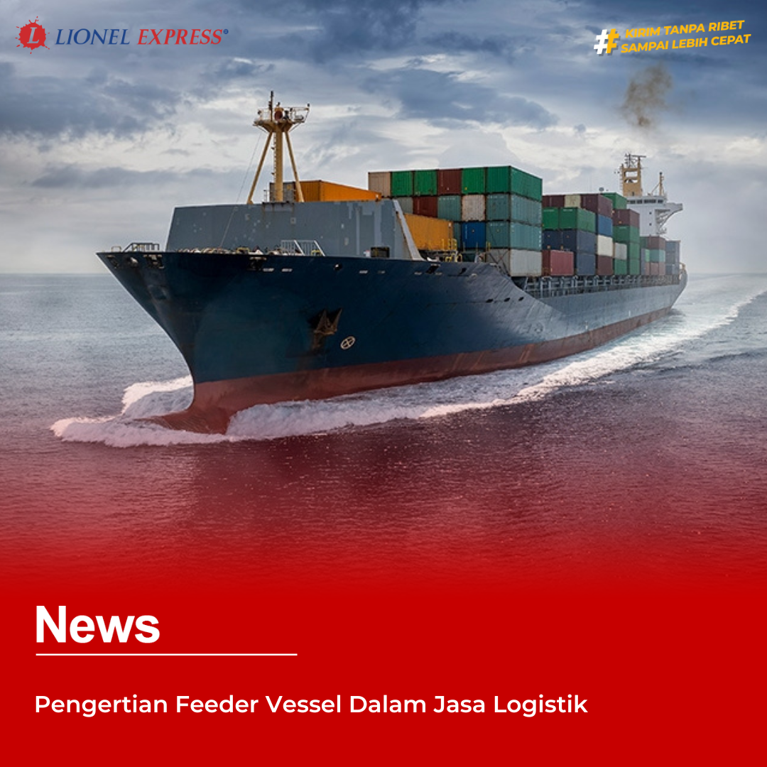 Pengertian Feeder Vessel Dalam Jasa Logistik