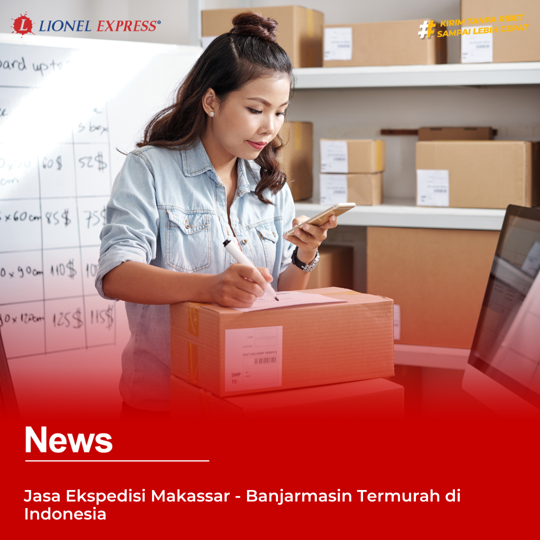 Jasa Ekspedisi Makassar  Banjarmasin Termurah di Indonesia
