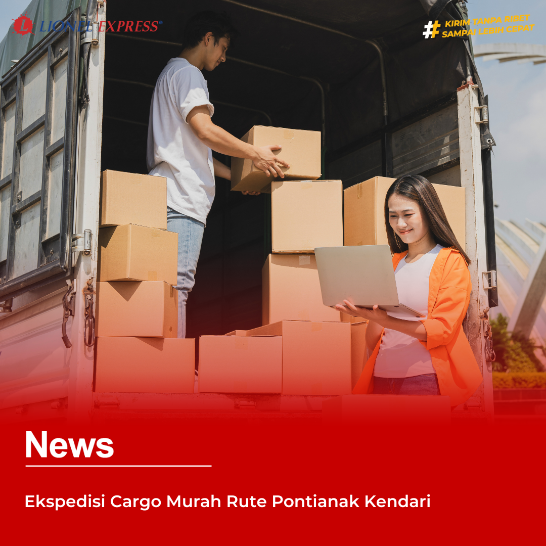 Ekspedisi Cargo Murah Rute Pontianak Kendari