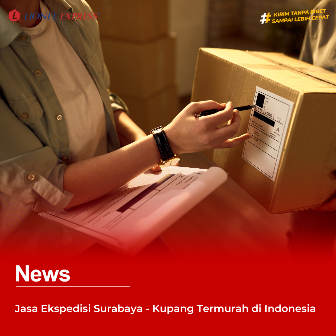 Jasa Ekspedisi Surabaya  Kupang Termurah di Indonesia