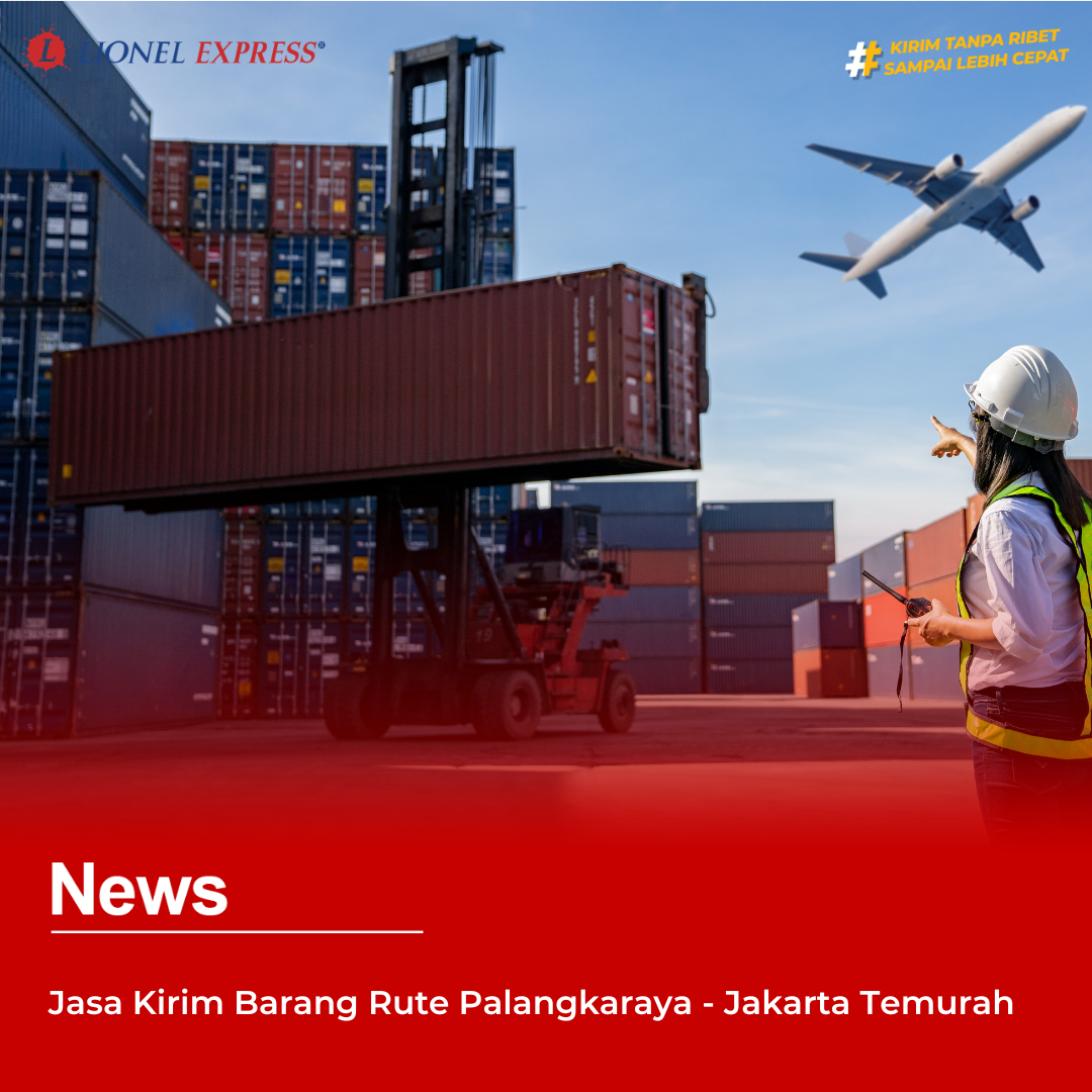Jasa Kirim Barang Rute Palangkaraya  Jakarta Temurah