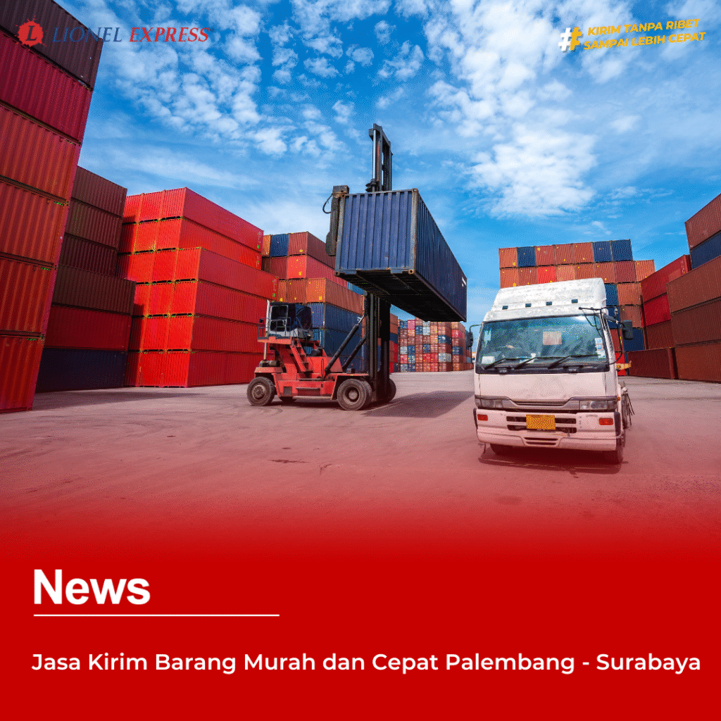Jasa Kirim Barang Murah dan Cepat Palembang  Surabaya