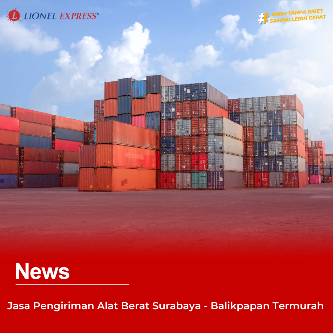 Jasa Pengiriman Alat Berat Surabaya  Balikpapan Termurah