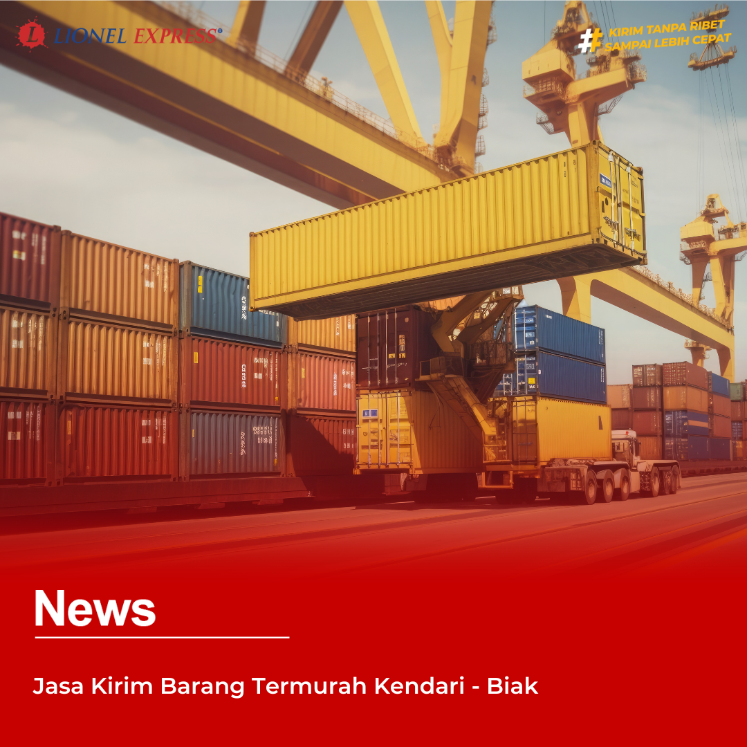 Jasa Kirim Barang Termurah Kendari  Biak