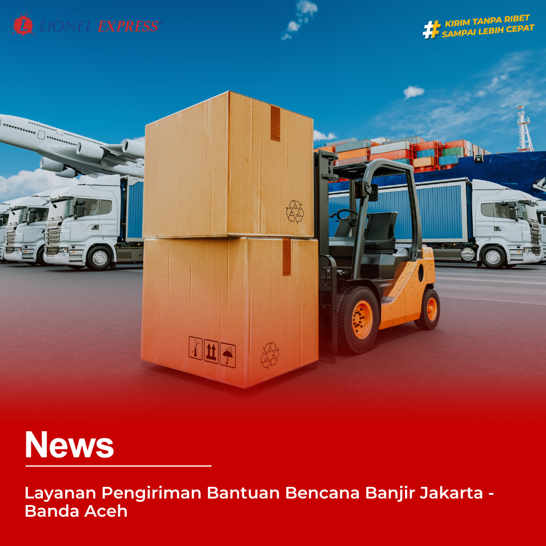 Layanan Pengiriman Bantuan Bencana Banjir Jakarta  Banda Aceh