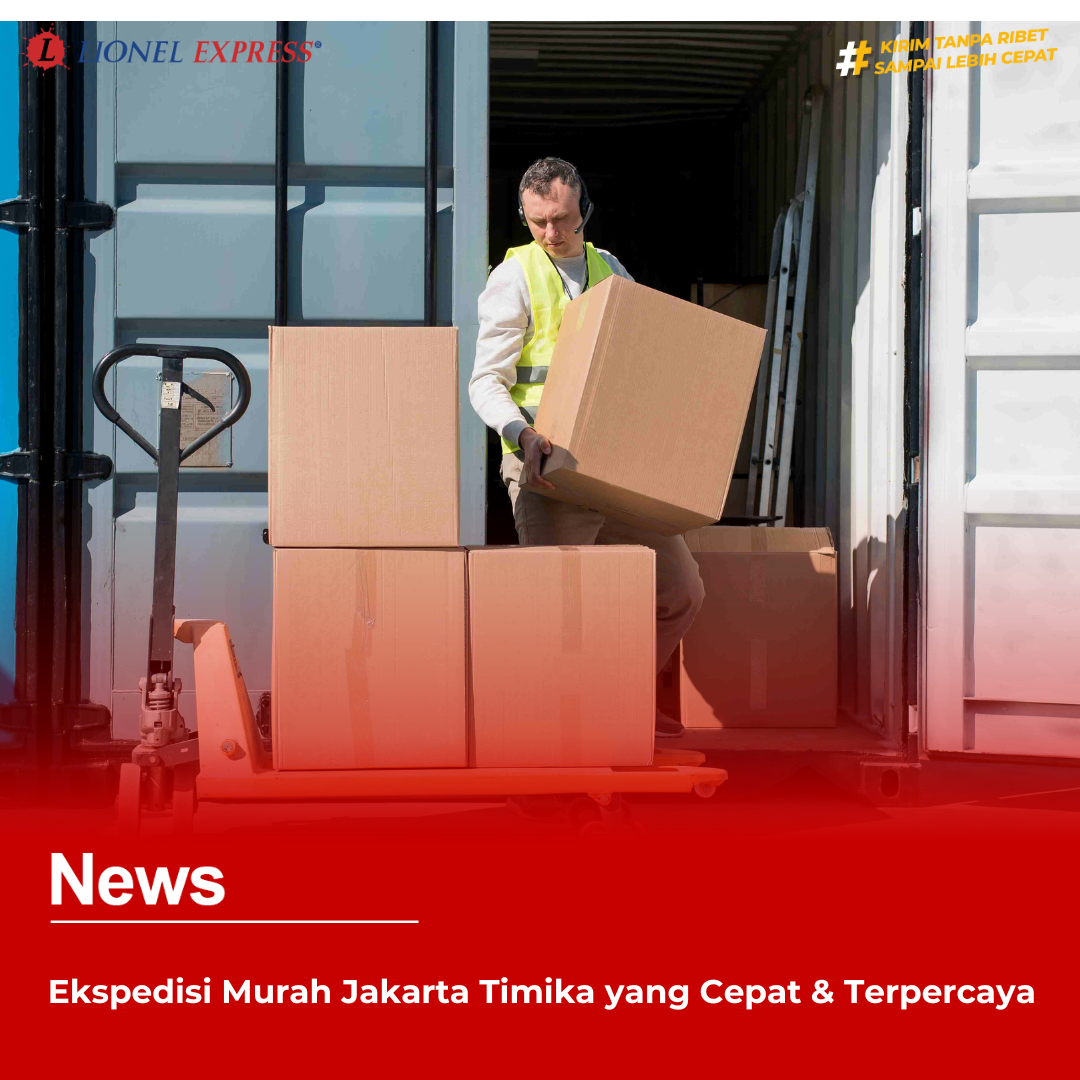 Ekspedisi Murah Jakarta Timika yang Cepat  Terpercaya