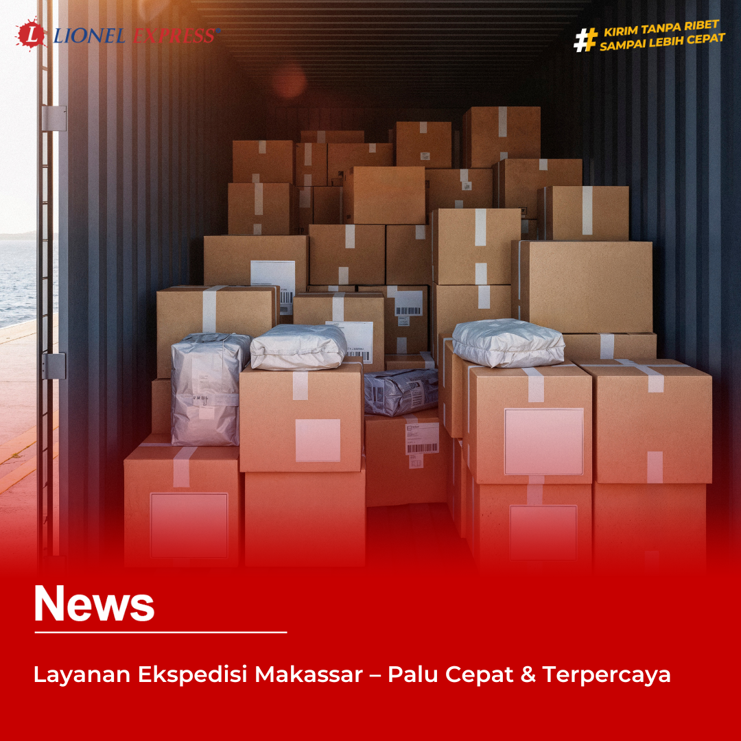 Layanan Ekspedisi Makassar – Palu Cepat  Terpercaya
