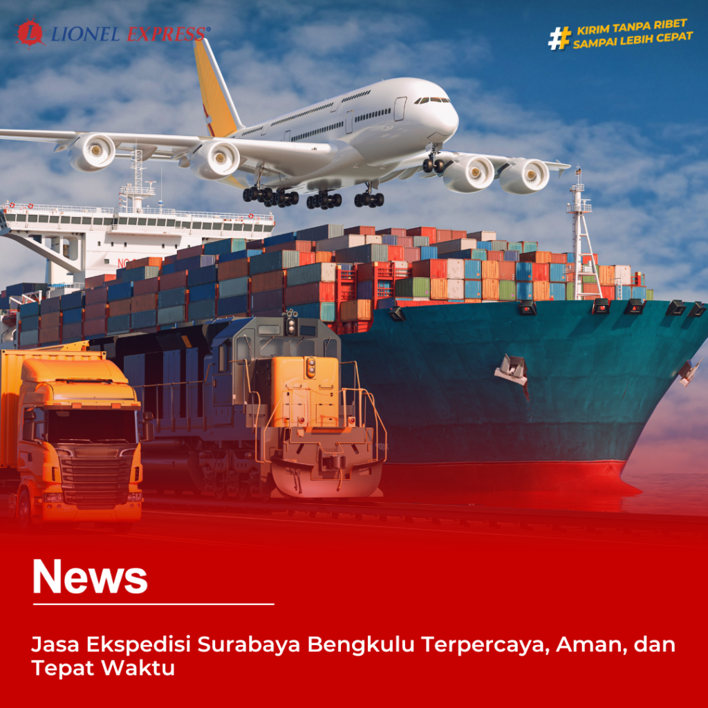 Jasa Ekspedisi Surabaya Bengkulu Terpercaya