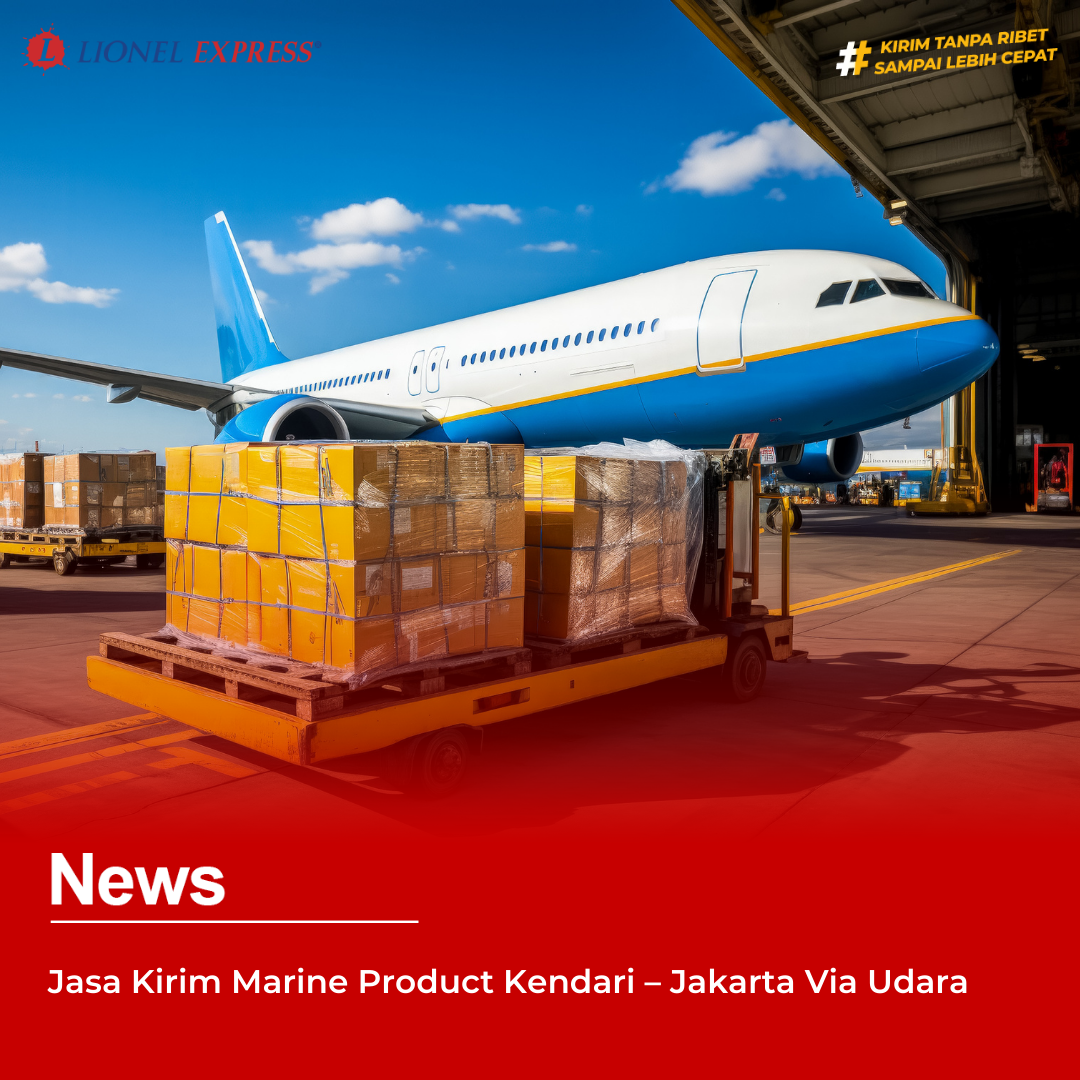 Jasa Kirim Marine Product Kendari – Jakarta Via Udara