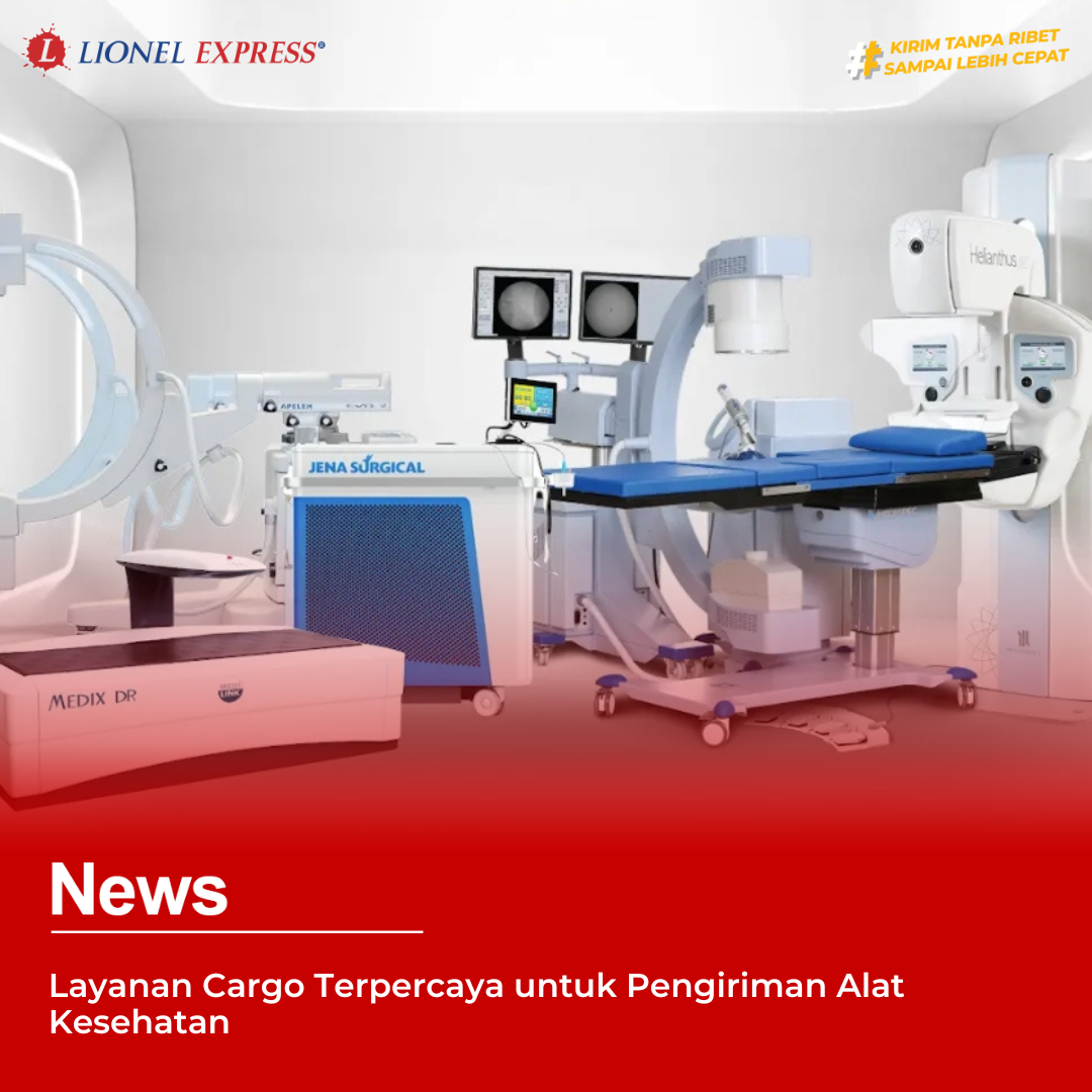 Layanan Cargo Terpercaya untuk Pengiriman Alat Kesehatan