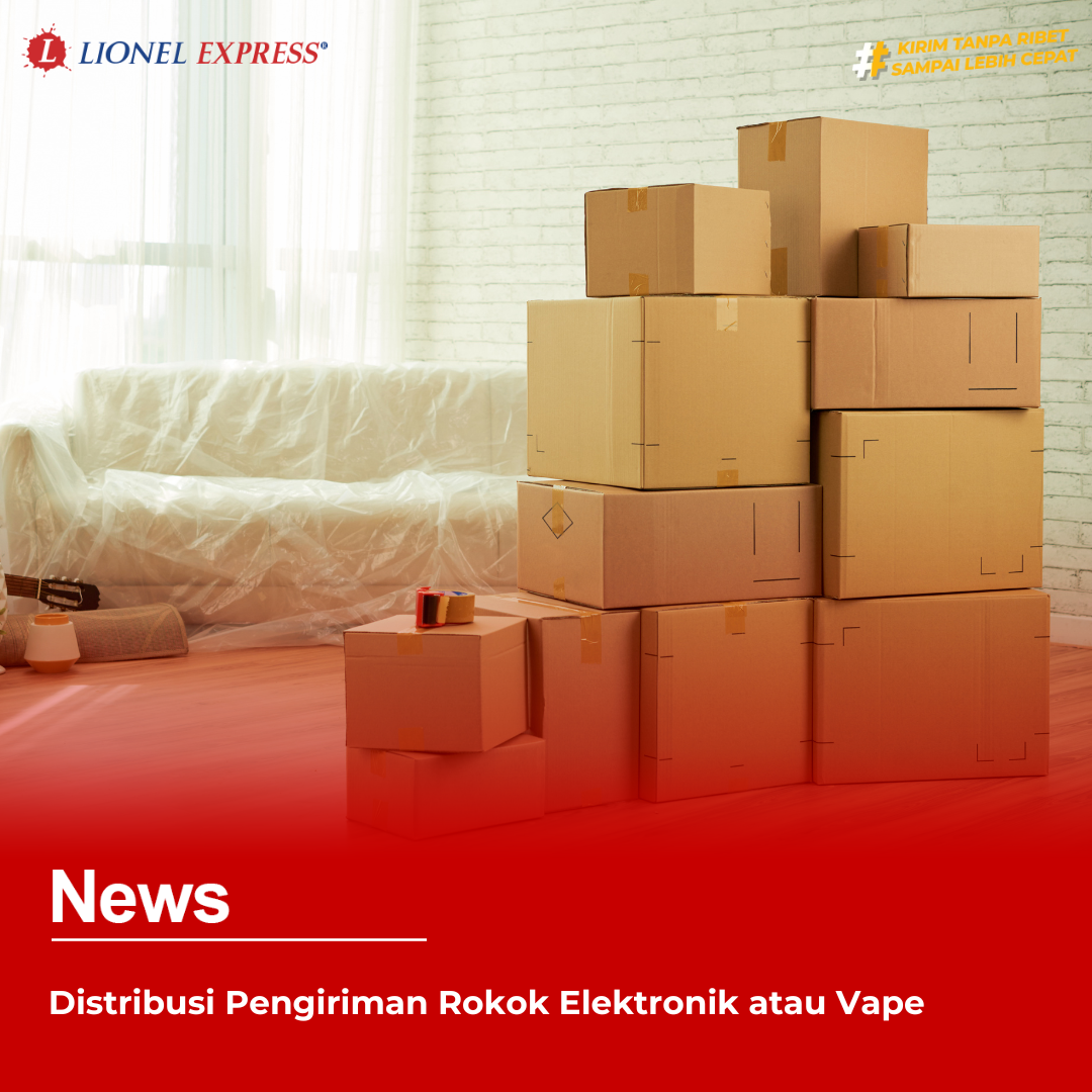 Distribusi Pengiriman Rokok Elektronik atau Vape