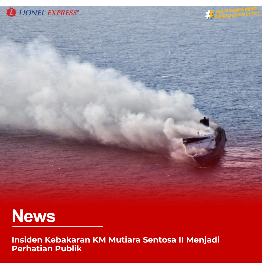 Insiden Kebakaran KM Mutiara Sentosa II Menjadi Perhatian Publik