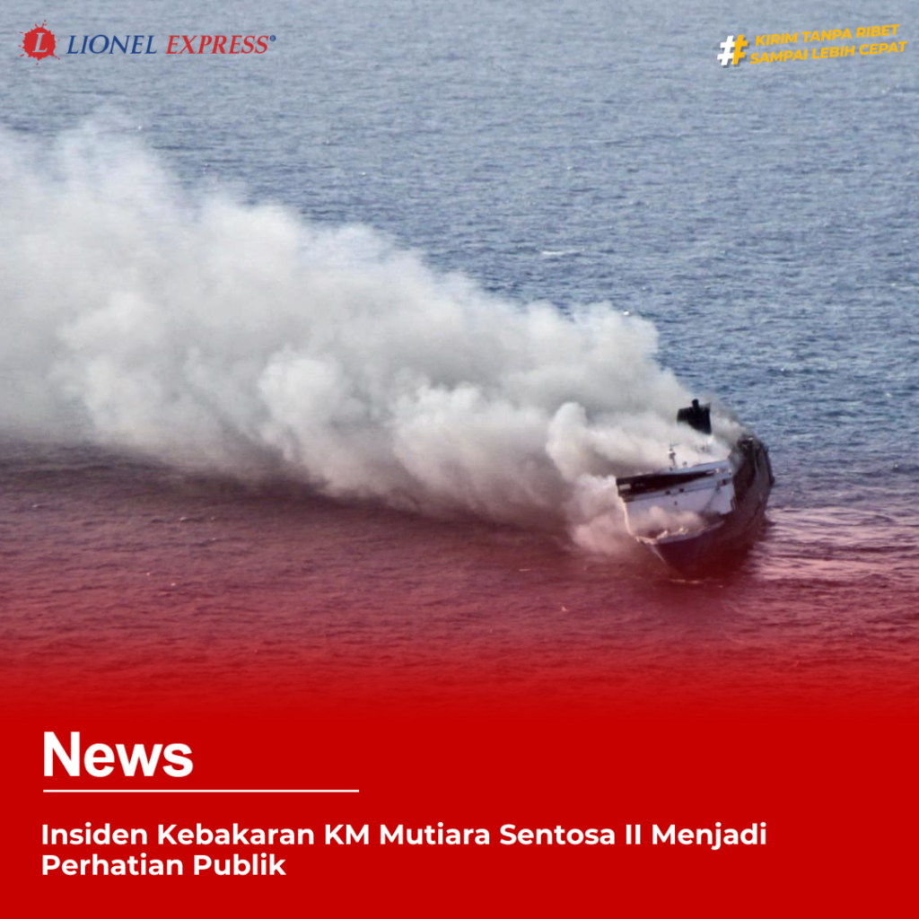 Insiden Kebakaran KM Mutiara Sentosa II Menjadi Perhatian Publik
